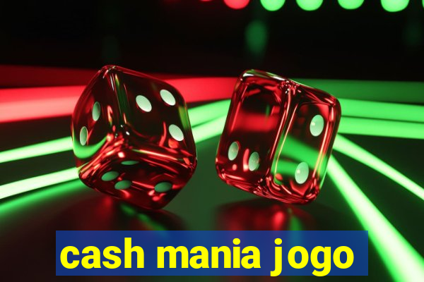 cash mania jogo